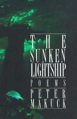 The Sunken Lightship - Makuck, Peter