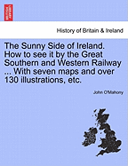 The Sunny Side of Ireland (How to See It by the Great Southern and Western Railway)