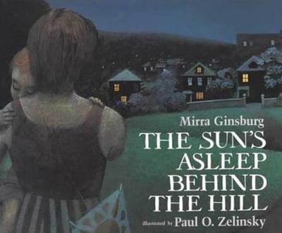 The Sun's Asleep Behind the Hill - Ginsburg, Mirra