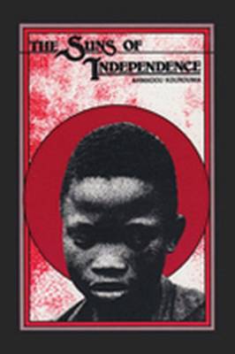 The Suns of Independence. Ahmadou Kourouma - Kourouma, Ahmadou