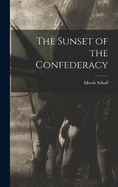 The Sunset of the Confederacy