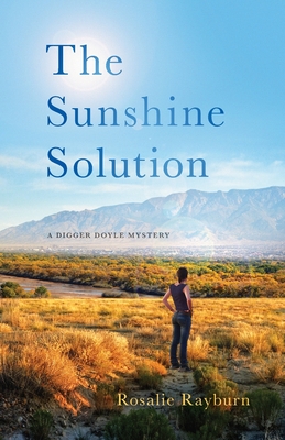 The Sunshine Solution: A Digger Doyle Mystery - Rayburn, Rosalie