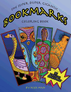 The Super Duper Gigantic Bookmarks Coloring Book