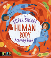 The Super Smart Human Body Activity Book