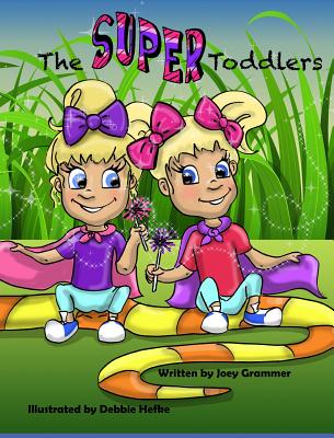 The Super Toddlers - Grammer, Joey