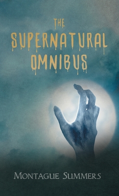 The Supernatural Omnibus - Summers, Montague