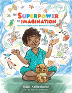 The Superpower of Imagination: A Clever Approach to Pediatric Cancer