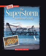 The Superstorm Hurricane Sandy (a True Book: Disasters)