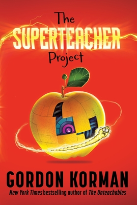 The Superteacher Project - Korman, Gordon