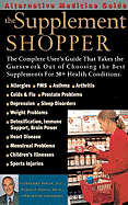 The Supplement Shopper: An Alternative Medicine Definitve Guide - Pouls, Gregory, and Goldberg, Burton (Introduction by), and Pouls, Maile