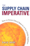 The Supply Chain Imperative: How to Ensure Ethical Behavior in Your Global Suppliers