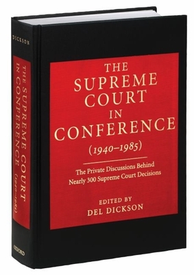 The Supreme Court in Conference (1940-1985) - Dickson