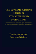 The Supreme Wisdom Lessons by Master Fard Muhammad
