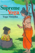 The Supreme Yoga: Vashista Yoga
