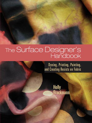 The Surface Designer's Handbook - Brackmann, Holly