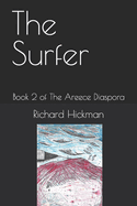 The Surfer: Book 2 of The Areece Diaspora