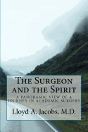 The Surgeon and the Spirit: A Panoramic View of a Journey in Academic Surgery