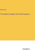 The Surgeon's Daughter and Castle Dangerous