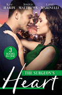 The Surgeon's Heart: Heart Surgeon, Prince...Husband! / Unlocking the Surgeon's Heart / Seduced by the Heart Surgeon