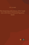 The Surprising Adventures of Sir Toady Lion with those of General Napoleon Smith