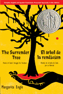 The Surrender Tree / El ?rbol de la Rendici?n: Poems of Cuba's Struggle for Freedom/ Poemas de la Lucha de Cuba Por Su Libertad (Bilingual)