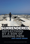The Surrendered: Reflections by a Son of Shining Path