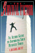 The Survival Factor: An Action Guide to Improving Your Business Today - Hunt, V Daniel