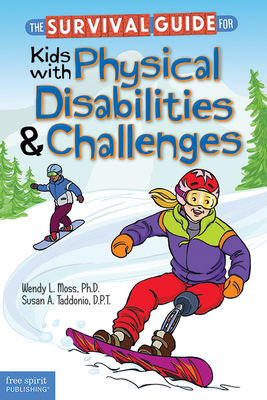 The Survival Guide for Kids With Physical Disabilities and Challenges - 