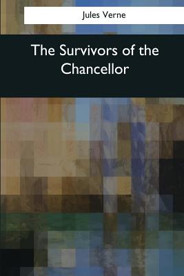 The Survivors of the Chancellor - Frewer, Ellen E (Translated by), and Verne, Jules