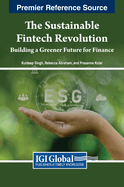 The Sustainable Fintech Revolution: Building a Greener Future for Finance