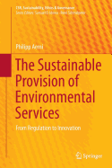 The Sustainable Provision of Environmental Services: From Regulation to Innovation