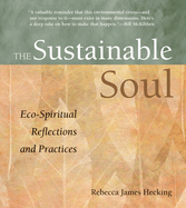 The Sustainable Soul: Eco-Spiritual Reflections and Practices