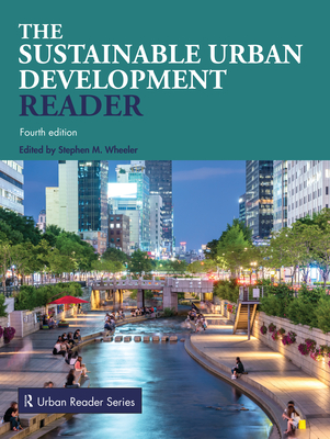 The Sustainable Urban Development Reader - Wheeler, Stephen M (Editor)