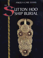 The Sutton Hoo Ship Burial