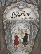 The Swallow: A Ghost Story