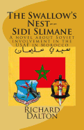 The Swallow's Nest--Sidi Slimane: A Novel about Soviet Involvement in the USAF in Morocco