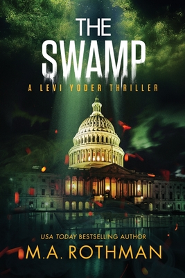 The Swamp - Rothman, M a