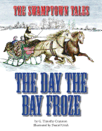 The Swamptown Tales: The Day The Bay Froze