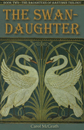 The Swan-Daughter: The Daughters of Hastings Trilogy