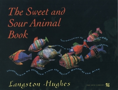 The Sweet and Sour Animal Book - Hughes, Langston, and Students from the Harlem School of the Arts, and Vereen, Ben (Introduction by)