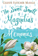 The Sweet Smell of Magnolias and Memories