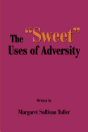 The "Sweet" Uses of Adversity