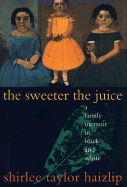 The Sweeter the Juice
