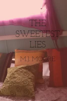 The Sweetest Lies - Moore, J