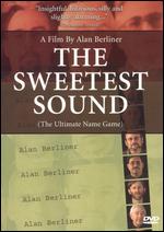 The Sweetest Sound (The Ultimate Name Game) - Alan Berliner