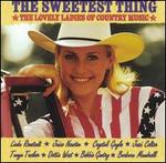 The Sweetest Thing: The Lovely Ladies of Country Music