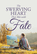 The Swerving Heart That Met with Fate