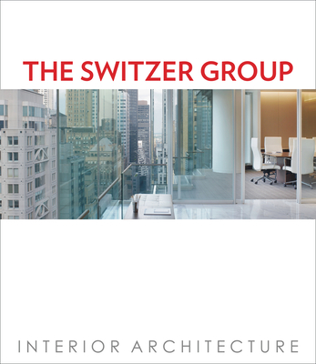 The Switzer Group: Interior Architecture - Yee, Roger