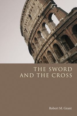 The Sword and the Cross - Grant, Robert M