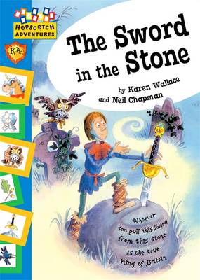 The Sword in the Stone - Wallace, Karen (Retold by)